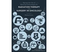 Appropriate Use of Advanced Technologies for Radiation Therapy and S (Tascabile)