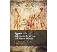 Appropriation and Religion in the Gr nd Roman Worlds