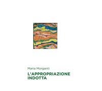 Appropriazione indotta - Morganti Maria