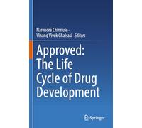 Approved: The Life Cycle of Drug Development