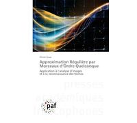 Approximation Régulière par Morceaux d’Ordre Quelconque: Application à l’analyse d’images et à la reconnaissance des formes