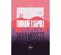 Appugrundrisse. Tornare a Napoli