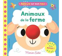 Appuie sur mon nez - Animaux de la ferme: Avec miroir !