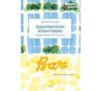 Appuntamento al San Calisto. Viaggio nei sogni del ’77 romano