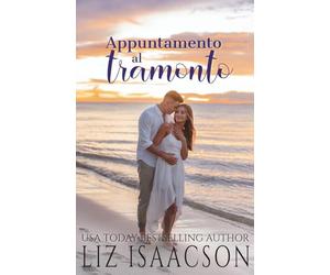 Appuntamento al tramonto: Dove il mare incontra il cuore
