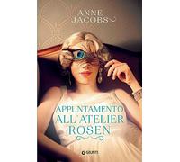 APPUNTAMENTO ALL'ATELIER ROSEN - JACOBS ANNE - Giunti Editore