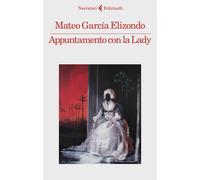 Appuntamento con la Lady - García Elizondo Mateo