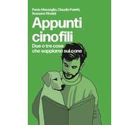 Appunti cinofili. Due o tre cose che sappiamo sul cane