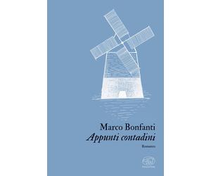 Appunti contadini - Bonfanti Marco