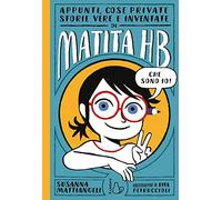 Appunti, cose private, storie vere e inventate di Matita HB