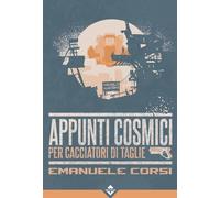 Appunti cosmici per cacciatori di taglie