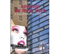Appunti da New York. Su e giù al ritmo della Grande Mela. Con CD Audio