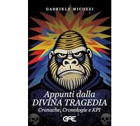 Appunti dalla divina tragedia. Cronache, cronologie e KPI