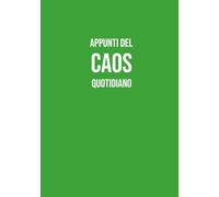 Appunti del caos quotidiano: Taccuino A5 a righe | 130 pagine per appunti, note, idee e organizzazione | Perfetto per lavoro, scuola e tempo libero | Regalo simpatico per colleghi, amici e studenti