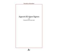 Appunti del signor Signora. Ossia cronache di uno strano rione