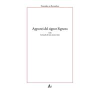 Appunti del signor Signora. Ossia cronache di uno strano rione