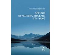 Appunti di algebra bipolare Yin-Yang