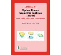 Appunti di algebra lineare, geometria analitica, tensori. Teoria,