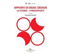 Appunti di basic design. La storia. I presupposti