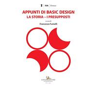 Appunti di basic design. La storia. I presupposti