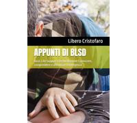 APPUNTI DI BLSD: Basic Life Support e Defibrillazione: Conoscere, comprendere e affrontare l'emergenza