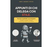 Appunti di chi delega con stile: Quaderno ironico a quadretti con giochi e passatempi · Pensiero ironico per collega, capo o amico d'ufficio · Ideale ... Quaderno per appunti con umorismo da ufficio