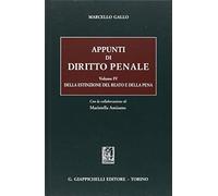 Appunti di diritto penale. Della estinzione del reato e della pena (Vol. 4)
