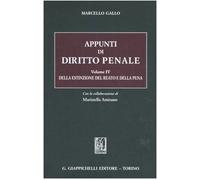 Appunti di diritto penale. Della estinzione del reato e della pena (Vol. 4)