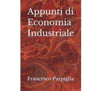 Appunti di Economia Industriale