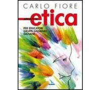 Appunti di etica. Per educatori, gruppi giovanili, giovani