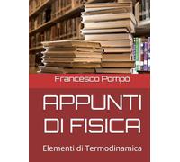 APPUNTI DI FISICA: Elementi di Termodinamica