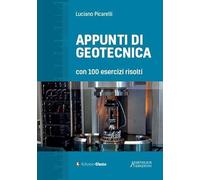 Appunti di geotecnica con 100 esercizi risolti