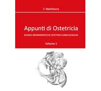 Appunti di ostetricia: Volume 1