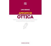 Appunti di ottica per il laboratorio tecnologico degli istituti industriali