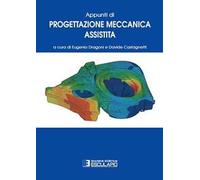 Appunti di progettazione meccanica assistita