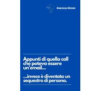 Appunti di quella call che poteva essere un'email... invece è diventata un sequestro di persona: Un pensiero divertente per ogni collega di lavoro. ... appunti. 150 pagine adatte per ogni occasione
