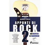Appunti di rock. Dai Beatles ai Radiohead (Vol. 2)