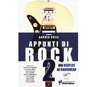 Appunti di rock. Dai Beatles ai Radiohead. Vol. 2