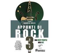 Appunti di rock. Dai Deep Purple agli U2. Vol. 3