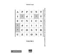 Appunti di tecnica delle costruzioni. Vol. 1