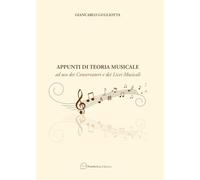 Appunti di teoria musicale. Ad uso dei Conservatori e dei Licei Musicali
