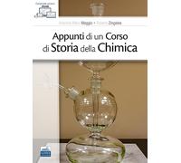 Appunti di un Corso di Storia della Chimica. Con versione ebook in omaggio