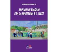 Appunti di viaggio dalla Maratona al West