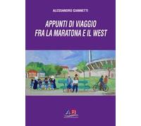Appunti di viaggio dalla Maratona al West