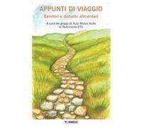 Appunti di viaggio. Genitori e disturbi alimentari