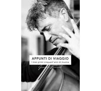 Appunti di Viaggio: I miei primi cinquant'anni di Musica