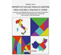 Appunti di viaggio negli ecosistemi della ricerca italiano e cinese. Gli intrecci dei numerosi fili di Arianna che hanno determinato l'attuale assetto di due modelli della governance della ricerc...