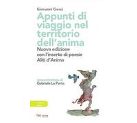 Appunti di viaggio nel territorio dell'anima. Ediz. ampliata