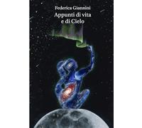 Appunti di vita e di Cielo