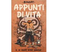 Appunti di vita. Vol. 3: La carne vince sempre